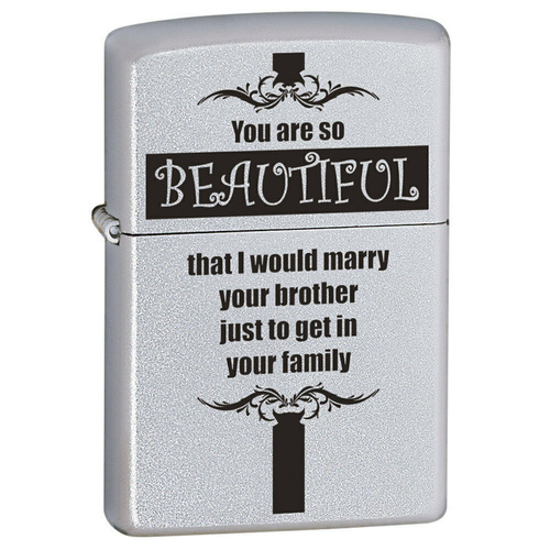 ZIPPO YOU ARE SO BEAUTIFUL SATIN CHROME FINISH CIGAR CIGARETTE LIGHTER